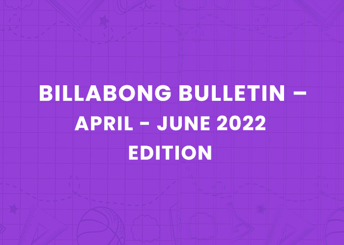 Billabong Bulletin – April – June 2022 Edition