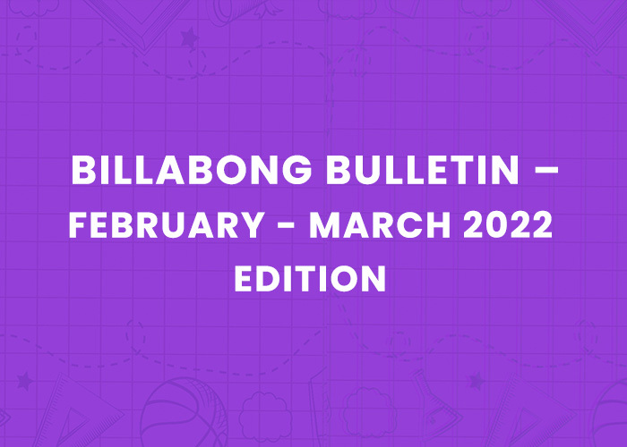 Billabong Bulletin – February -March 2022 Edition
